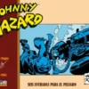 JOHNNY HAZARD SUNDAY PAGES (1957-1961): SEIS ENTRADAS PARA EL PELIGRO [CARTONE]