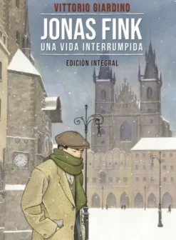 JONAS FINK: UNA VIDA INTERRUMPIDA (EDICION INTEGRAL) [CARTONE]