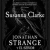JONATHAN STRANGE Y EL SEÑOR NORRELL [BOLSILLO]