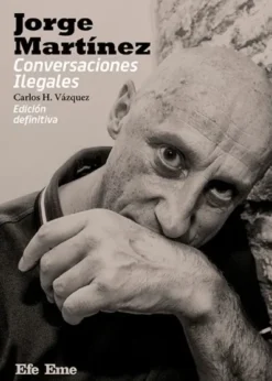 JORGE MARTINEZ: CONVERSACIONES ILEGALES [RUSTICA]
