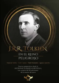 J.R.R. TOLKIEN EN EL REINO PELIGROSO [RUSTICA]