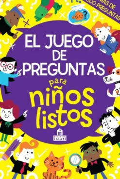 JUEGO DE PREGUNTAS PARA NIÑOS LISTOS, EL [RUSTICA]