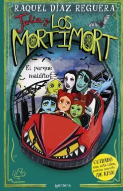 JULIA Y LOS MORTIMORT Nº06: EL PARQUE MALDITO [CARTONE]