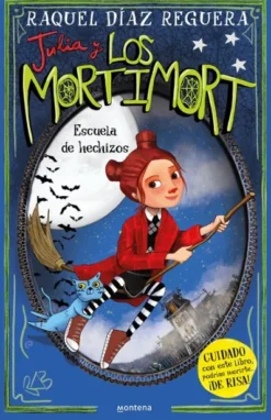 JULIA Y LOS MORTIMORT Nº03: ESCUELA DE HECHIZOS [CARTONE]