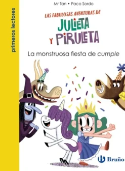 JULIETA Y PIRULETA Nº2: LA MONSTRUOSA FIESTA DE CUMPLE [RUSTICA]