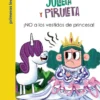 JULIETA Y PIRULETA Nº1: ¡NO A LOS VESTIDOS DE PRINCESA! [RUSTICA]