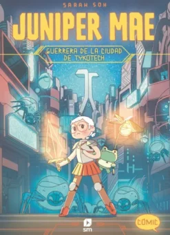 JUNIPER MAE VOL.1: GUERRERA DE LA CIUDAD DE TYKOTECH [CARTONE]