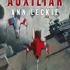 JUSTICIA AUXILIAR (TRILOGIA IMPERIAL DEL RADCH 1) [RUSTICA]