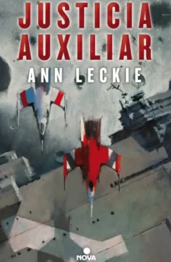 JUSTICIA AUXILIAR (TRILOGIA IMPERIAL DEL RADCH 1) [RUSTICA]