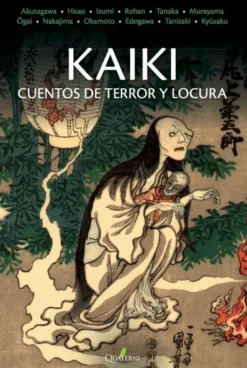 KAIKI VOL.1: CUENTOS DE TERROR Y LOCURA [RUSTICA]