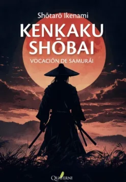 KENKAKU SHOBAI: VOCACION DE SAMURAI [RUSTICA]