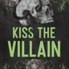 KISS THE VILLAIN (VILLANOS 1) [RUSTICA]