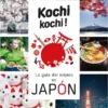 KOCHI KOCHI: LA GUIA DEL VIAJERO EN JAPON [RUSTICA]