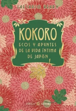 KOKORO: ECOS Y APUNTES DE LA VIDA INTIMA DE JAPON [CARTONE]