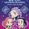 K-POP DEMON HUNTERS: ¡POR LOS FANS! [CARTONE]