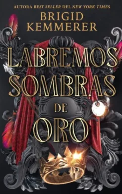 LABREMOS SOMBRAS DE ORO (FIRMADO POR SU AUTORA) (FORJEMOS ESTRELLAS DE PLATA 2) [RUSTICA]