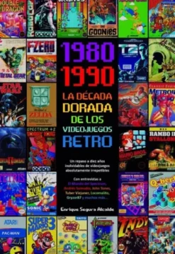 1980-1990: LA DECADA DORADA DE LOS VIDEOJUEGOS RETRO [CARTONE]