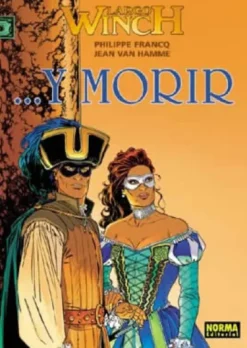 LARGO WINCH Nº10: ...Y MORIR [CARTONE]