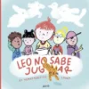 LEO NO SABE JUGAR [CARTONE]