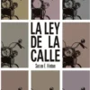 LEY DE LA CALLE, LA [RUSTICA]