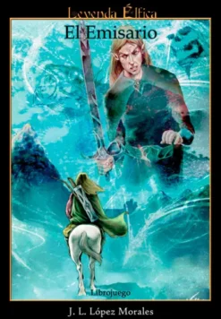 LEYENDA ELFICA Nº2: EL EMISARIO (LIBROJUEGO) [RUSTICA]
