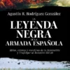 LEYENDA NEGRA DE LA ARMADA ESPAÑOLA, LA [RUSTICA]
