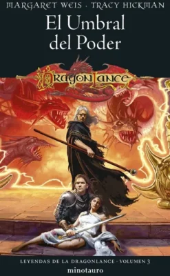 LEYENDAS DE LA DRAGONLANCE VOLUMEN 3: EL UMBRAL DEL PODER [RUSTICA]