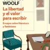 LIBERTAD Y EL VALOR PARA ESCRIBIR, LA [BOLSILLO]