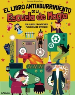 LIBRO ANTIABURRIMIENTO DE LA ESCUELA DE MAGIA,EL [RUSTICA]