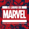 LIBRO DE MARVEL: EXPLORA Y DESCUBRE LOS SECRETOS DEL MUNDO DE MARVEL [CARTONE]