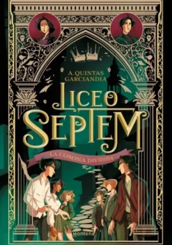 LICEO SEPTEM Nº03: LA CORONA DIVIDIDA [CARTONE]