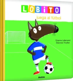 LOBITO JUEGA AL FUTBOL [CARTONE]
