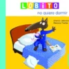 LOBITO NO QUIERE DORMIR [CARTONE]