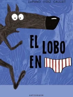 LOBO EN CALZONCILLOS, EL [CARTONE]