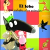 LOBO QUE SALVABA A LOS ANIMALES, EL [CARTONE]