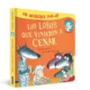 LOBOS QUE VINIERON A CENAR, LOS (LIBRO POP-UP) [CARTONE]