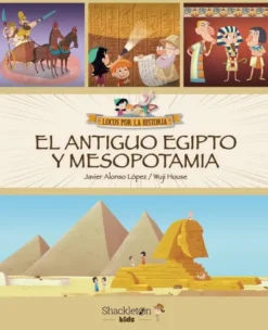 LOCOS POR LA HISTORIA: ANTIGUO EGIPTO Y MESOPOTAMIA, EL [CARTONE]