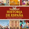 LOCOS POR LA HISTORIA: HISTORIA DE ESPAÑA (25 MOMENTOS CLAVE DE NUESTRA HISTORIA) [CARTONE]
