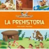 LOCOS POR LA HISTORIA: PREHISTORIA, LA [CARTONE]