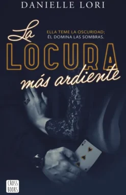 LOCURA MAS ARDIENTE, LA (SEDUCCION 2) [RUSTICA]