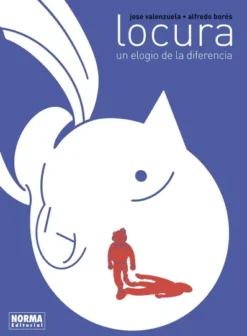LOCURA: UN ELOGIO DE LA DIFERENCIA [CARTONE]