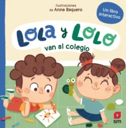 LOLA Y LOLO: VAN AL COLEGIO [CARTONE]