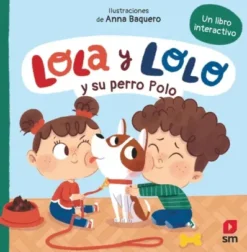 LOLA Y LOLO: Y SU PERRO POLO [CARTONE]