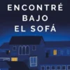 LO QUE ENCONTRE BAJO EL SOFA [BOLSILLO]
