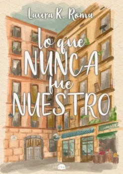 LO QUE NUNCA FUE NUESTRO [RUSTICA]