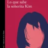 LO QUE SABE LA SEÑORITA KIM [RUSTICA]