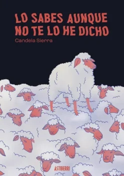LO SABES AUNQUE NO TE LO HE DICHO [RUSTICA]