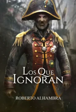 LOS QUE IGNORAN [RUSTICA]