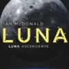 LUNA ASCENDENTE (TRILOGIA LUNA 3) [RUSTICA]