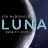 LUNA: LUNA DE LOBOS (TRILOGIA LUNA 2) [RUSTICA]
